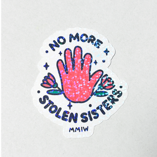 No More Stolen Sisters Holographic Sticker – MMIW Awareness Decal
