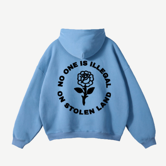 "No One Is Illegal On Stolen Land" Hoodie – 100% Cotton 420gsm Streetwear